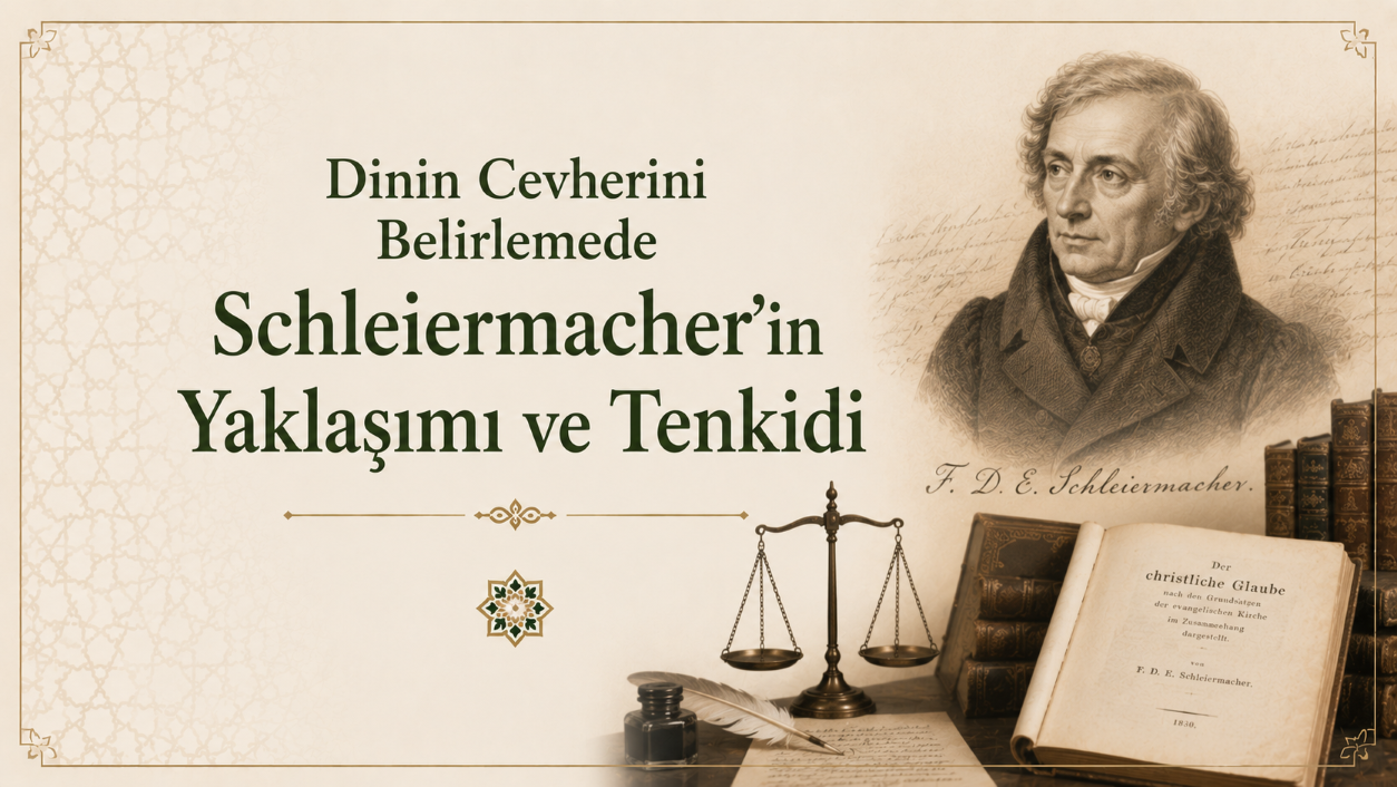 Dinin Cevherini Belirlemede Schleiermacher’in Yaklaşımı ve Tenkidi