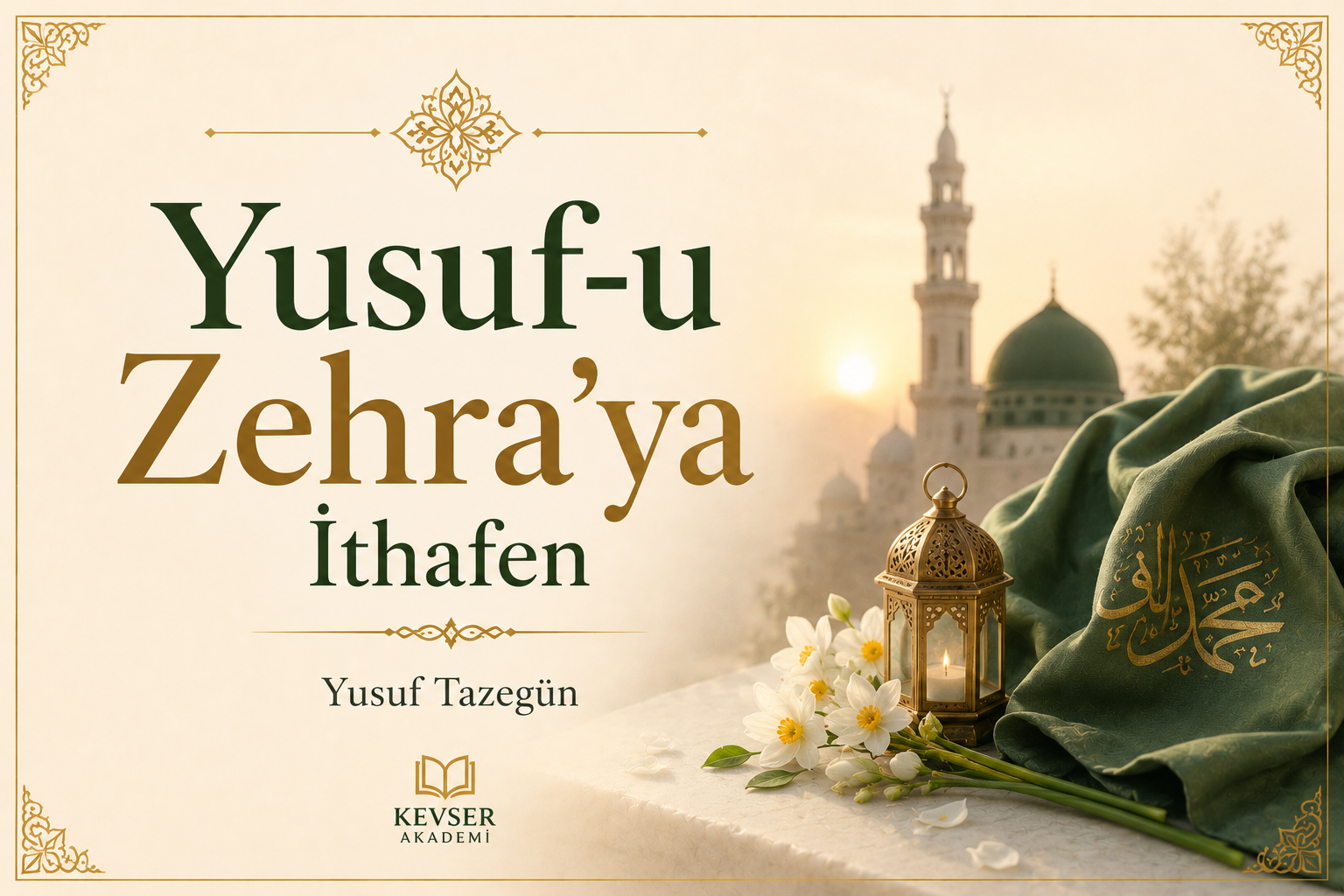 Yusuf-u Zehra’ya İthafen