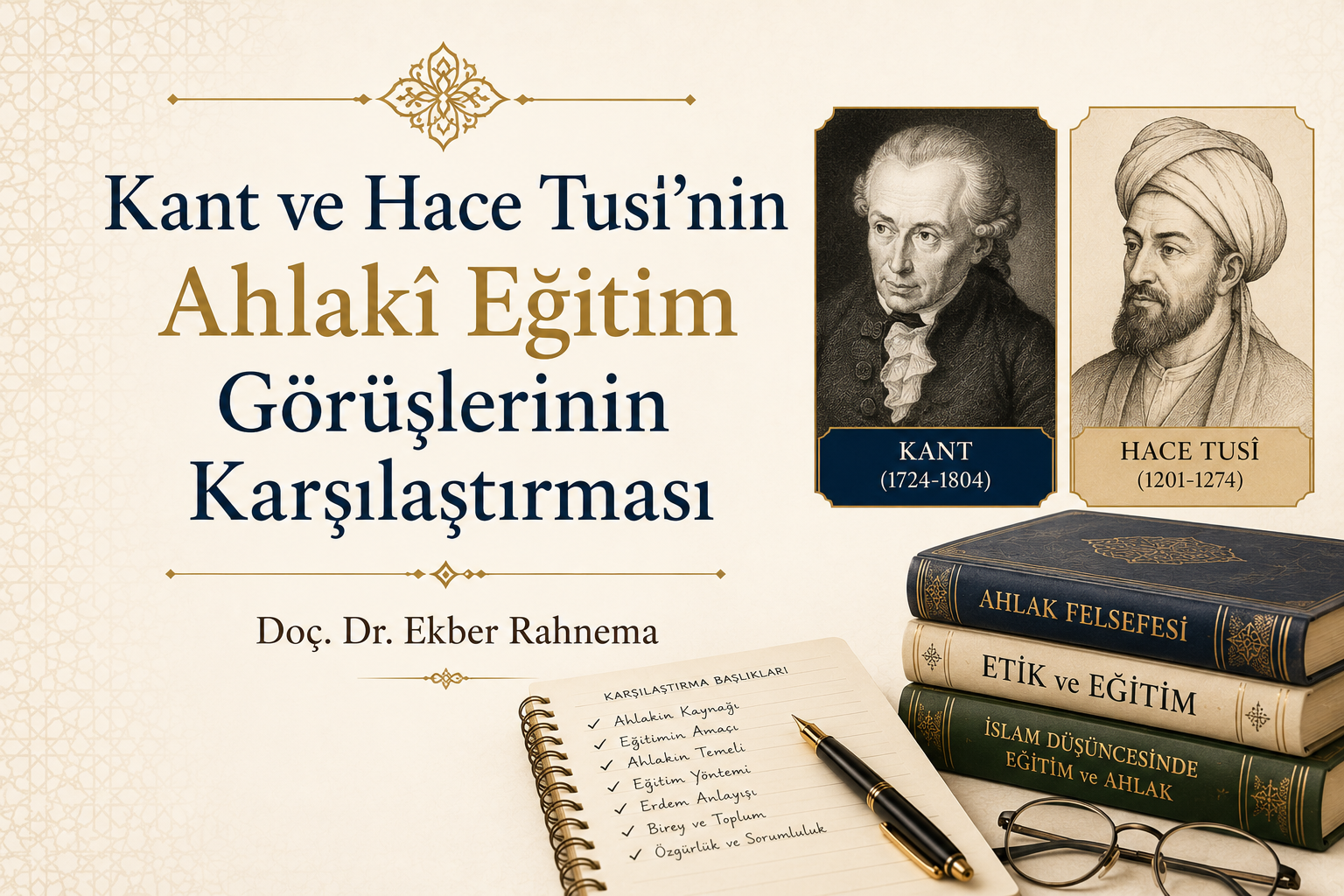 Kant ve Hace Tusî’nin Ahlakî Eğitim Görüşlerinin Karşılaştırması