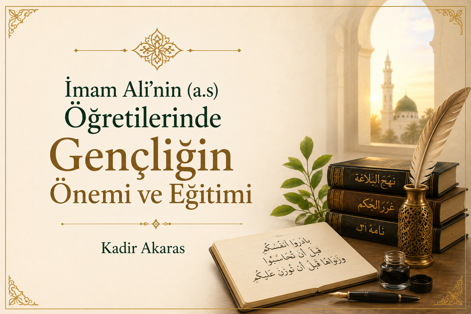 İmam Ali’nin (a.s) Öğretilerinde Gençliğin Önemi ve Eğitimi