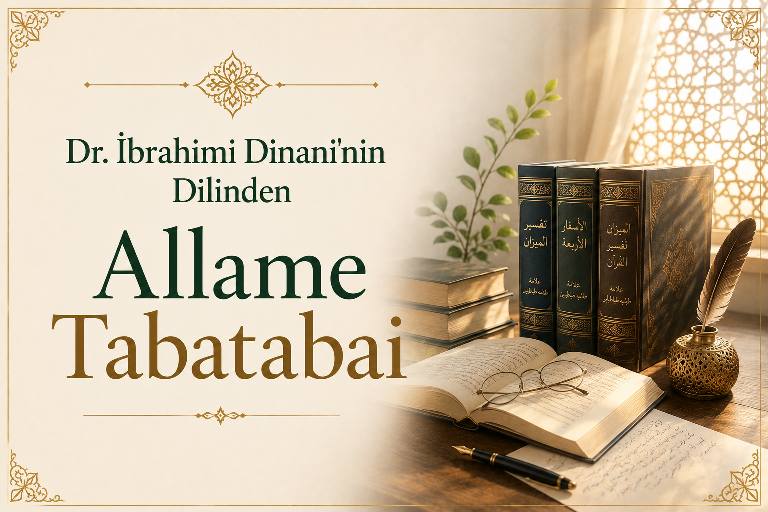 Dr. İbrahimi Dinani'nin Dilinden Allame Tabatabai