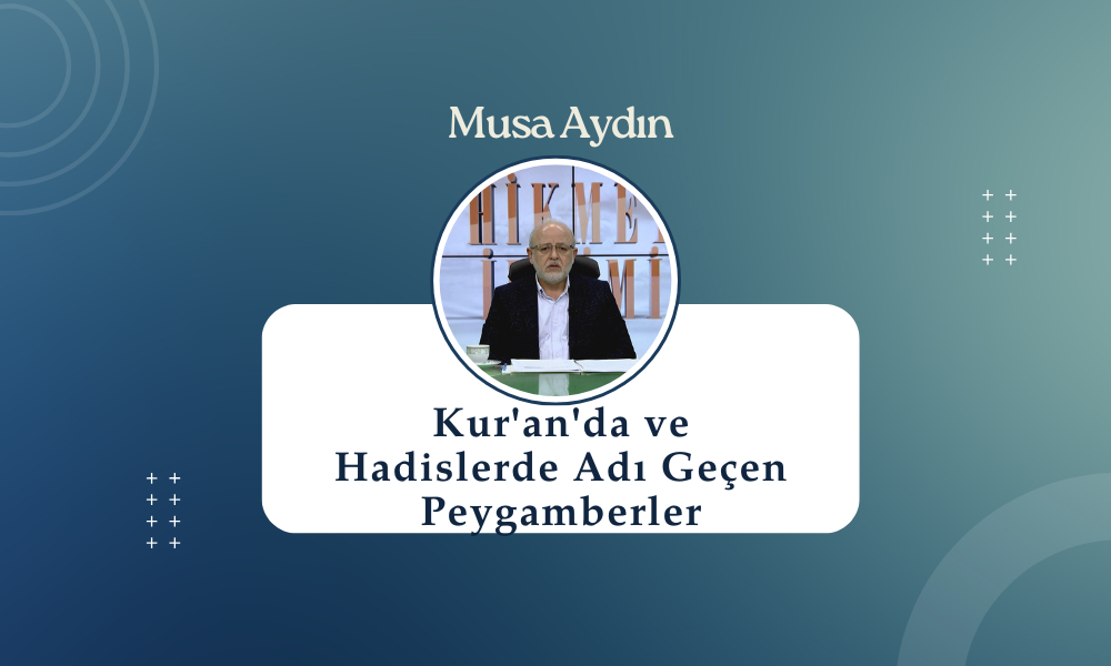 Kur''an''da ve Hadislerde Adı Geçen Peygamberler