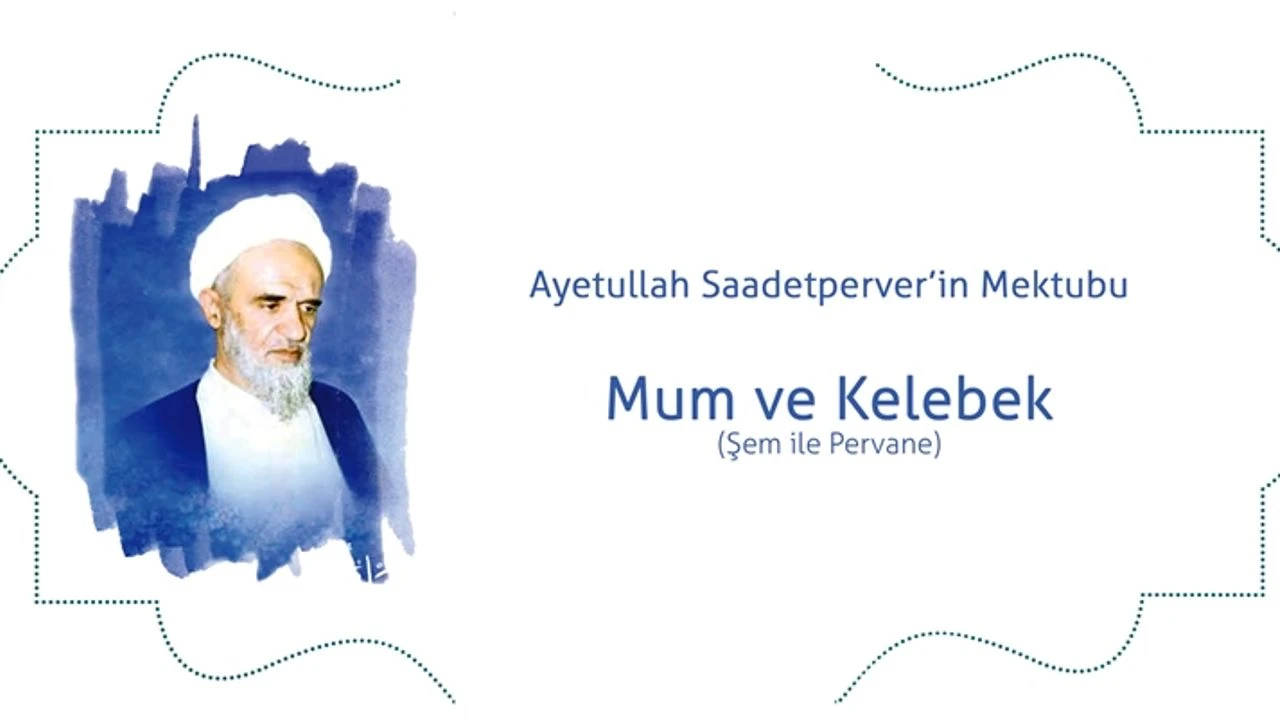 Merhum Ayetullah Saadetperver’in bir dostuna gönderdiği mektup: