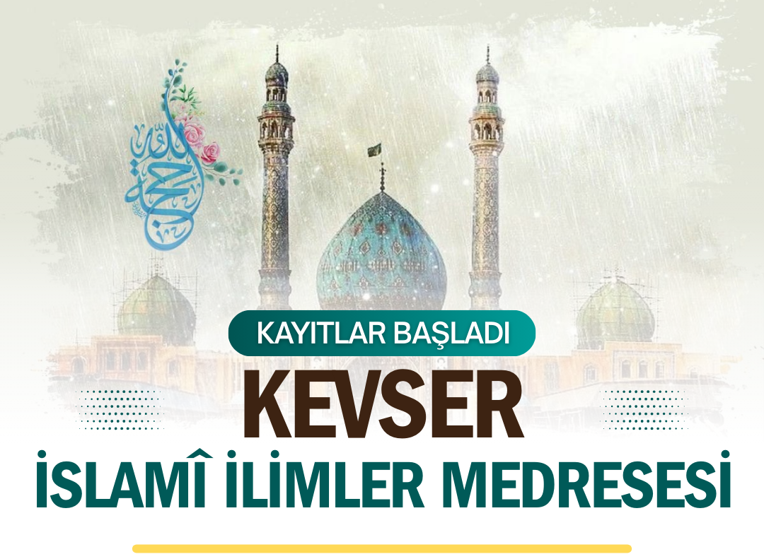 Kevser Medresesi Kayıtları Devam Ediyor